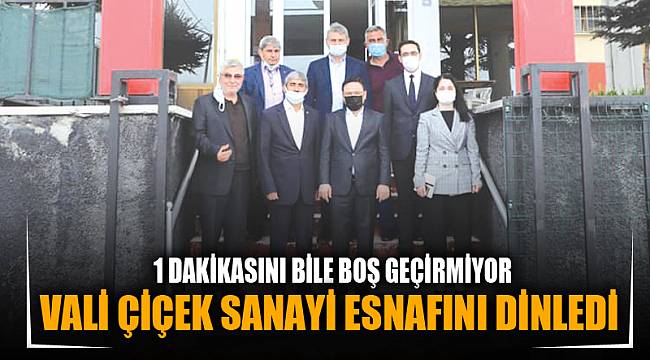 Vali Çiçek'ten 2.Sanayiye ziyaret