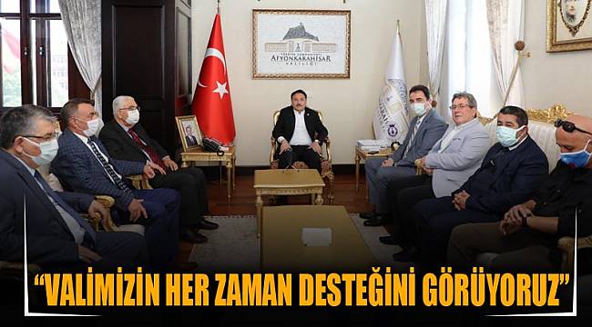 “Valimizin her zaman desteğini görüyoruz”
