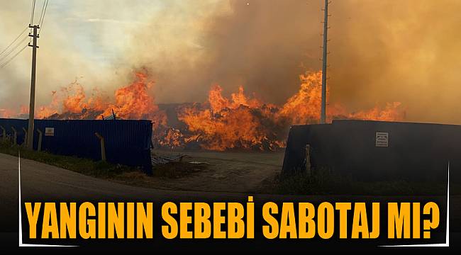 YANGININ SEBEBİ SABOTAJ MI?