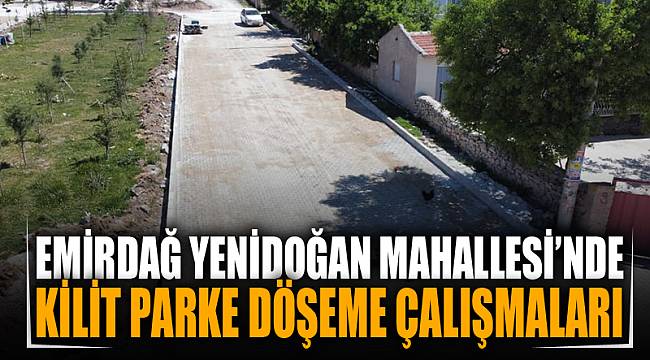 Yenidoğan Mahallesi’nde kilit parke döşeme çalışmaları yapıldı