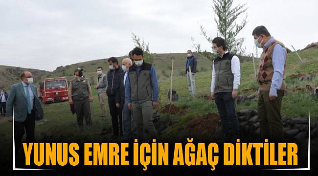 Yunus Emre için ağaç diktiler