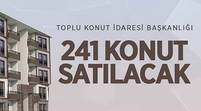 241 konut satılacak