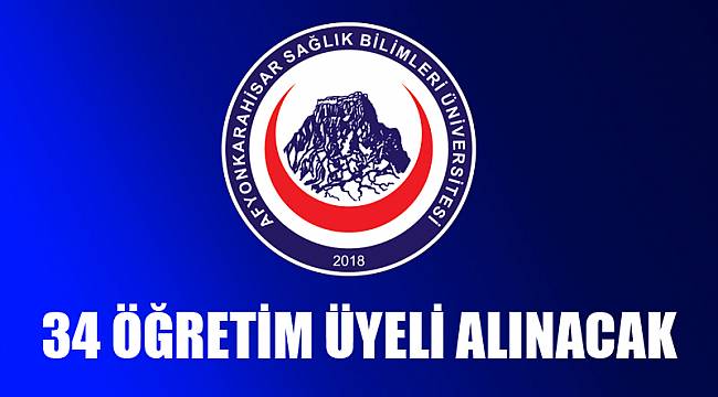 34 öğretim üyesi alınacak