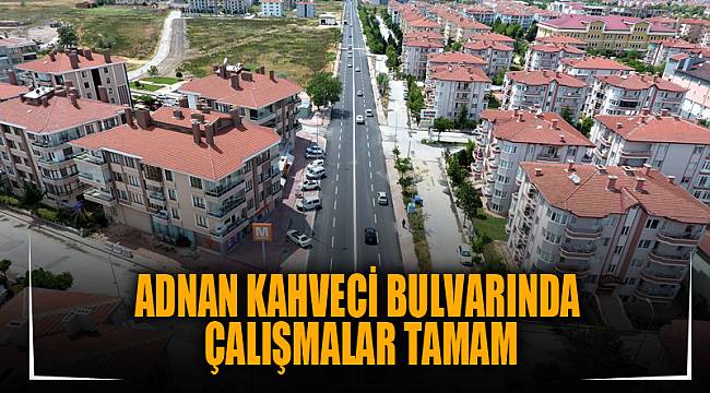 ADNAN KAHVECİ BULVARINDA ÇALIŞMALAR TAMAM
