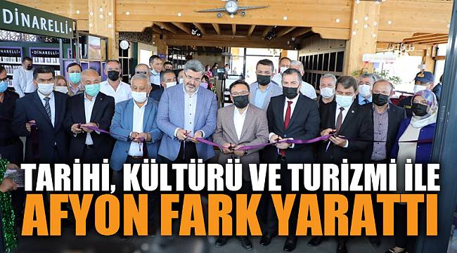Afyonkarahisar tarihi, kültürü ve turizmi ile bölgede fark yarattı