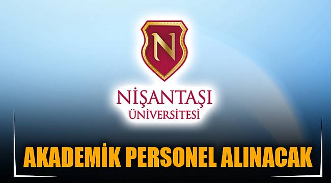 AKADEMİK PERSONEL ALINACAK