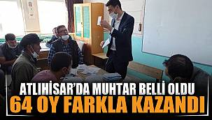 Atlıhisar köyünde Muhtar Adayı Abdullah Karakoyun, 64 oy farkıyla zafere ulaştı 