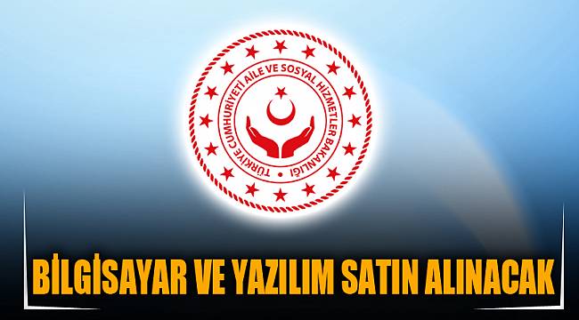 BİLGİSAYAR VE YAZILIM SATIN ALINACAK
