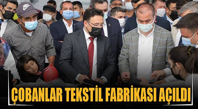 ÇOBANLAR TEKSTİL FABRİKASI AÇILDI