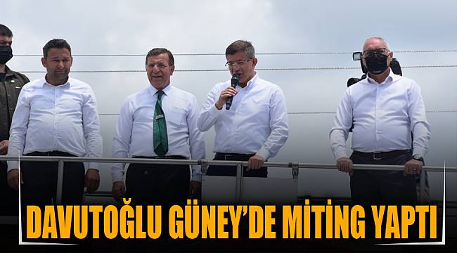 Davutoğlu Güney’de miting yaptı