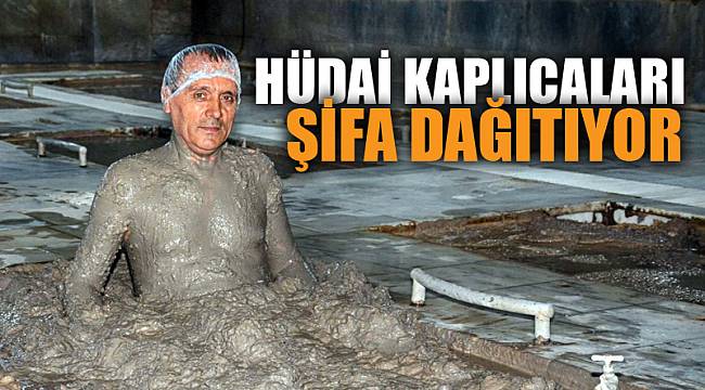 Dertlerden kurtaran ‘Salut’ yani Hüdai Kaplıcaları tarih boyunca şifa merkezi oldu 