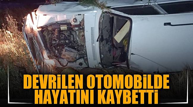 DEVRiLEN OTOMOBiLDE HAYATINI KAYBETTi
