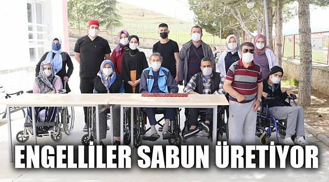 ENGELLİLER SABUN ÜRETİYOR