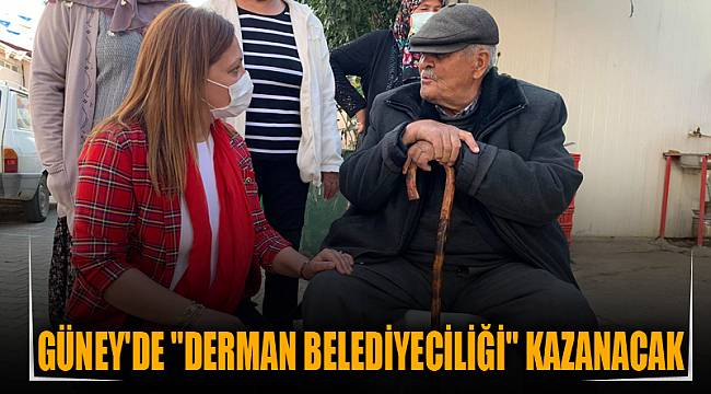Güney'de "Derman Belediyeciliği" kazanacak