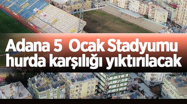 Hurda karşılığı yıktırılacak
