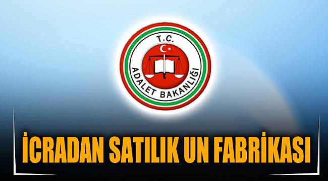 İCRADAN SATILIK UN FABRİKASI