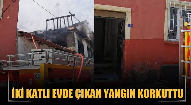 İki katlı evde çıkan yangın korkuttu