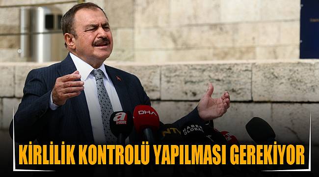 KİRLİLİK KONTROLÜ YAPILMASI GEREKİYOR