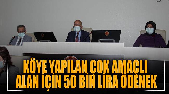 Köye yapılan çok amaçlı alan için 50 bin lira ödenek