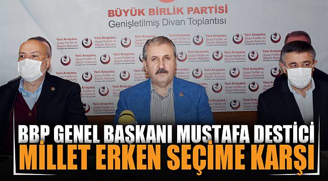 “Millet erken seçim istemiyor”