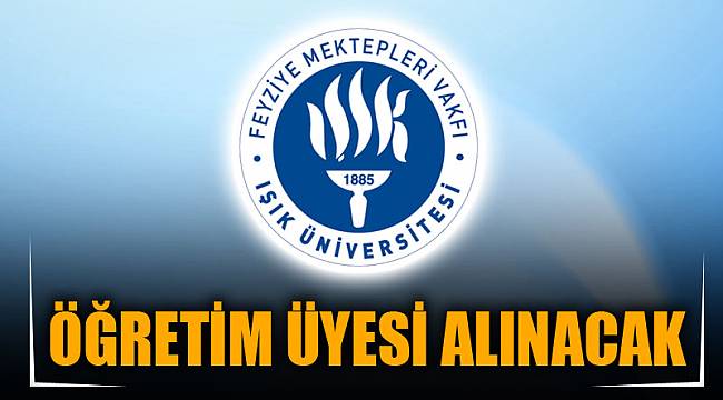 ÖĞRETİM ÜYESİ ALINACAK