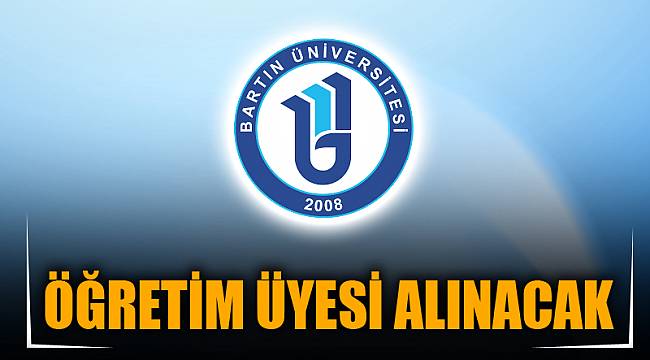 ÖĞRETİM ÜYESİ ALINACAK