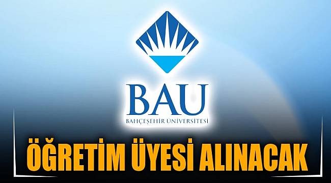 ÖĞRETİM ÜYESİ ALINACAK