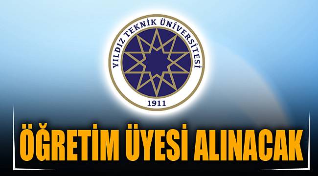 ÖĞRETİM ÜYESİ ALINACAK