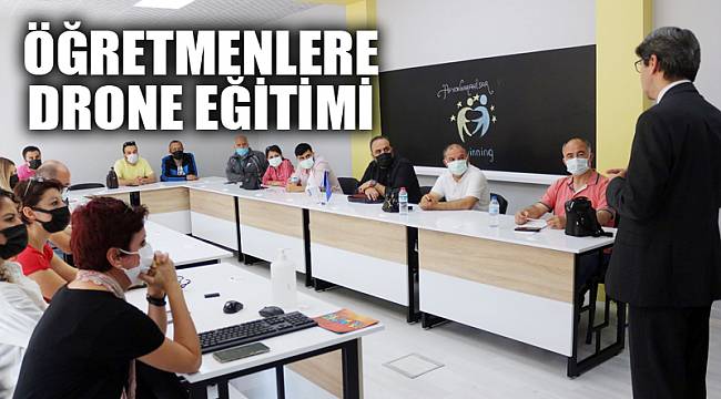 Öğretmenlere Drone eğitimi veriliyor