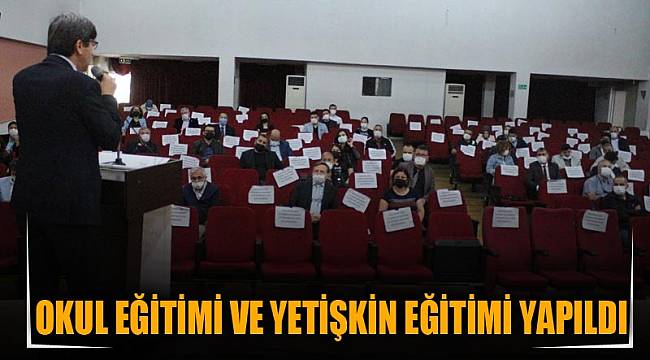 Okul Eğitimi ve Yetişkin Eğitimi yapıldı