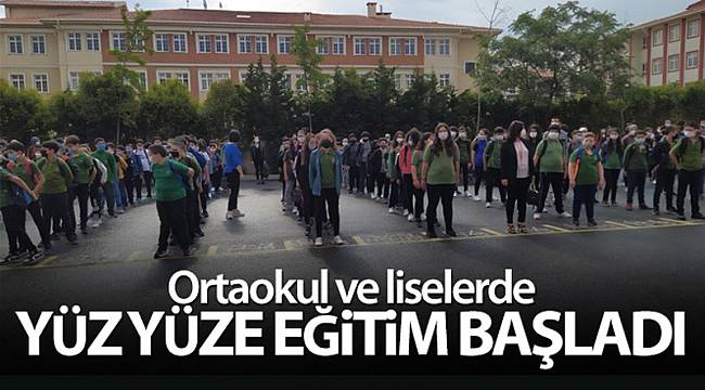 Ortaokul ve liselerde yüz yüze eğitim başladı