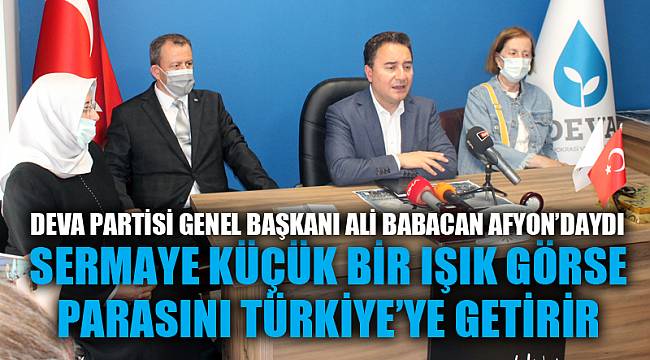 ‘Sermaye küçük bir ışık görse parasını Türkiye’ye getirir’
