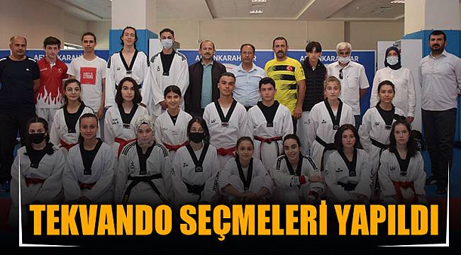 Tekvando seçmeleri yapıldı