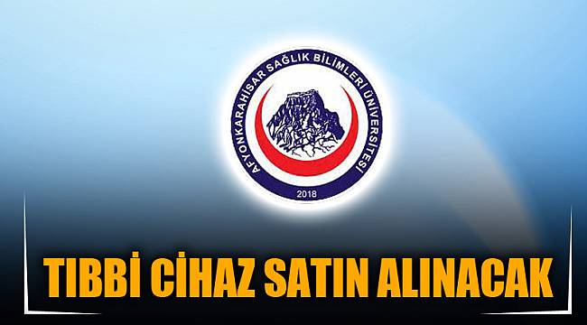 TIBBİ CİHAZ SATIN ALINACAK