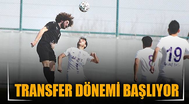 Transfer dönemi başlıyor