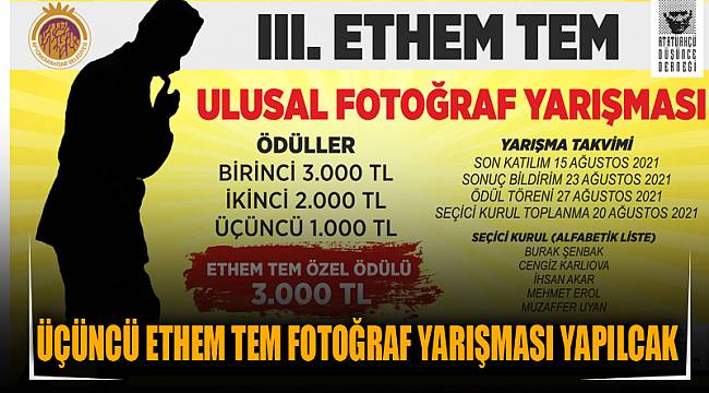 ÜÇÜNCÜ ETHEM TEM FOTOĞRAF YARIŞMASI YAPILCAK
