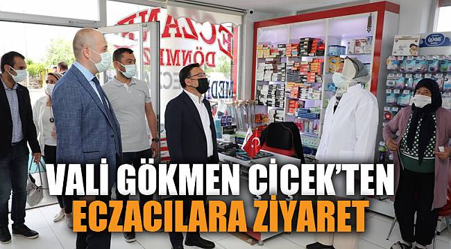 Vali Gökmen Çiçek Eczacıları Ziyaret etti
