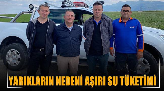 YARIKLARIN NEDENİ AŞIRI SU TÜKETİMİ