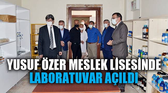 YUSUF ÖZER MESLEK LİSESİNDE LABORATUVAR AÇILDI