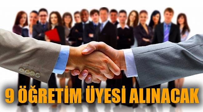 9 Öğretim Elemanı Alınacak