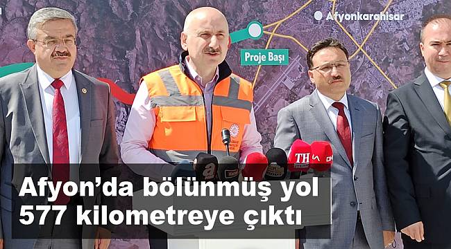 Afyon’da bölünmüş yol 577 kilometreye çıktı