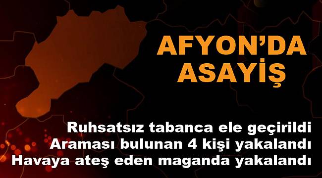 Afyonkarahisar'da asayiş
