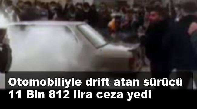 Afyonkarahisar'da otomobiliyle drift yapan sürücüye ceza