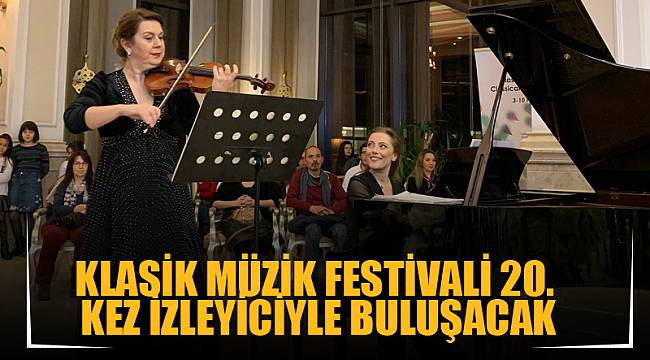 AFYONKARAHİSAR KLASİK MÜZİK FESTİVALİ 20. KEZ İZLEYİCİYLE BULUŞACAK