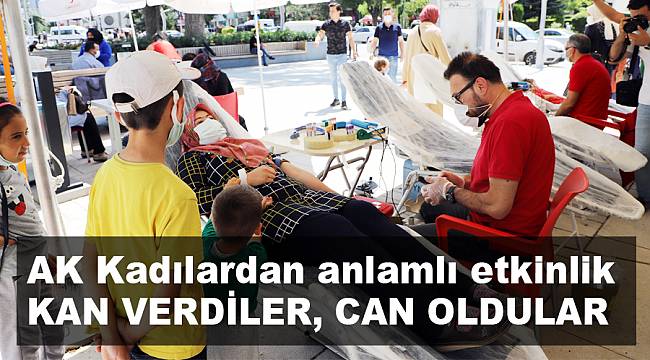 AK Kadılar kan verdiler can oldular