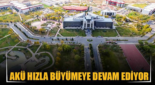 AKÜ hızla Büyümeye Devam Ediyor
