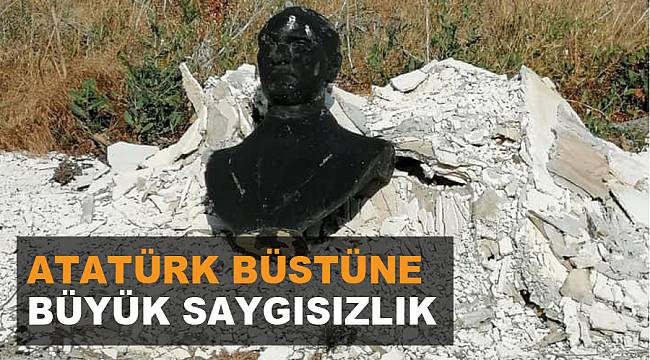 Atatürk büstüne büyük saygısızlık