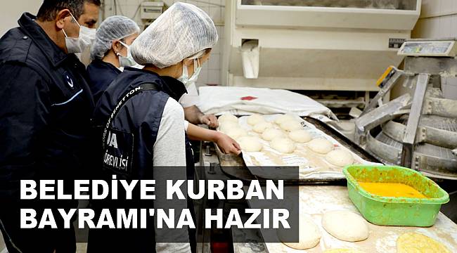 BELEDİYE KURBAN BAYRAMI'NA HAZIR