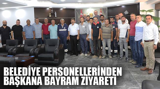 Belediye personellerinden başkana bayram ziyareti