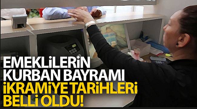 Emekliye Kurban Bayramı ikramiye veriliş tarihleri